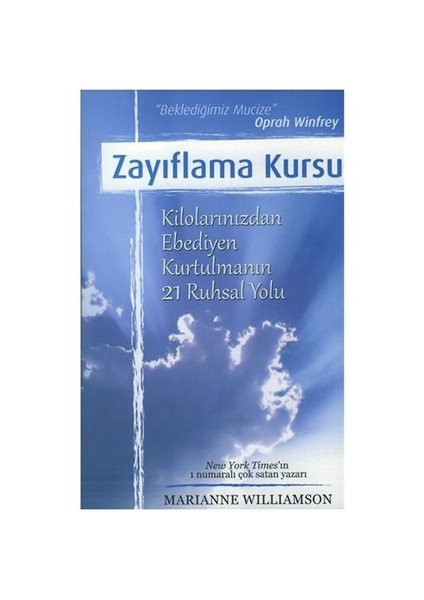 Zayıflama Kursu Kilolarınızdan Ebediyen Kurtulmanın 21 Ruhsal Yolu