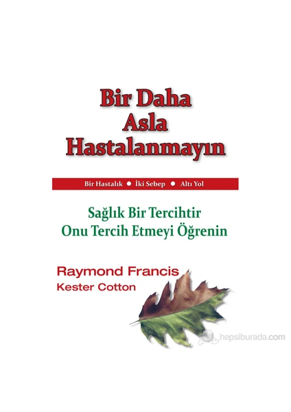 Bir Daha Asla Hastalanmayın - Kester Cotton