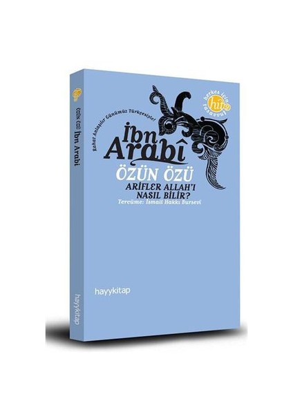 Özün Özü - Arifler Allah'ı Nasıl Bilir? - Muhyiddin İbn Arabi