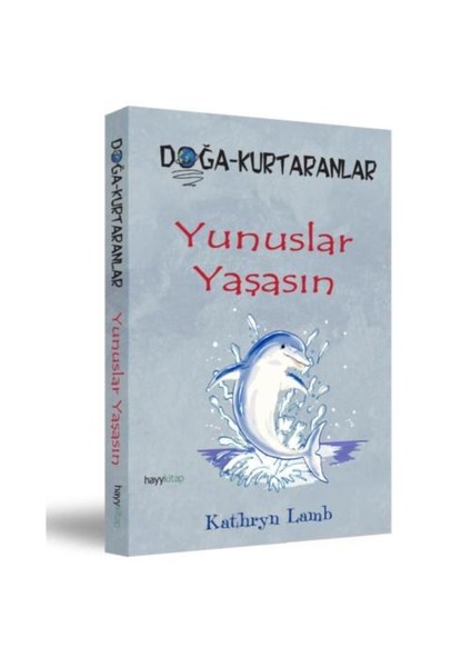 Doğa-Kurtaranlar - Yunuslar Yaşasın - Kathryn Lamb