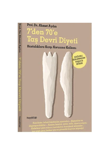 7'den 70'e Taş Devri Diyeti - Ahmet Aydın