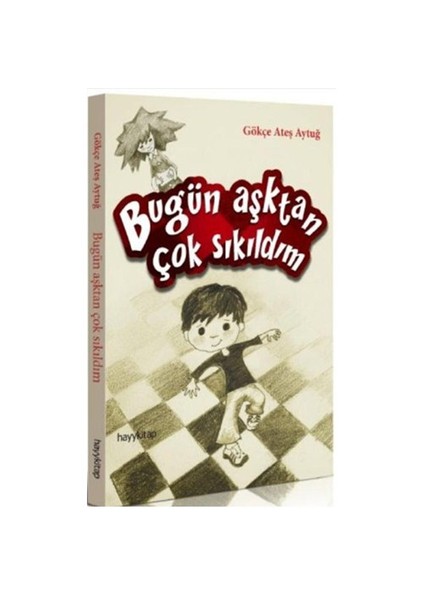 Bugün Aşktan Çok Sıkıldım