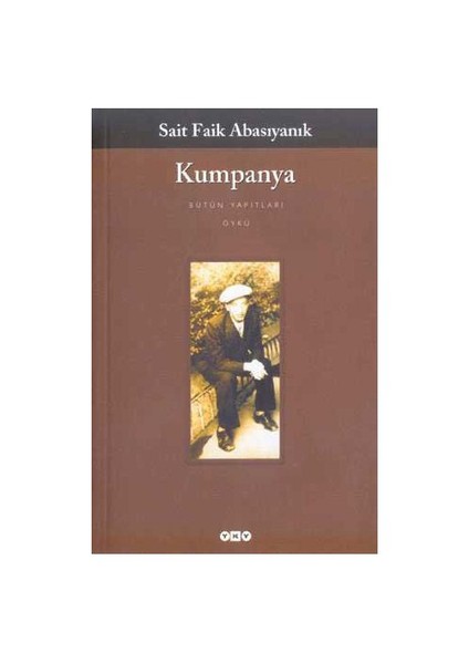 Kumpanya / Bütün Yapıtları - Sait Faik Abasıyanık