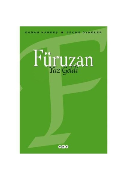 Yaz Geldi – Seçme Öyküler - Füruzan