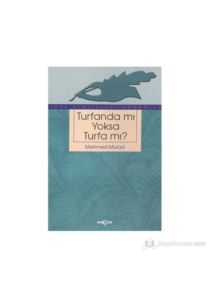 Turfanda Mı Yoksa Turfa Mı?