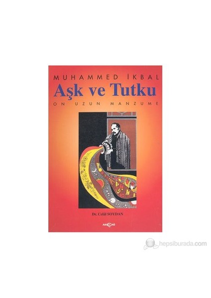 Aşk Ve Tutku On Uzun Manzume-Muhammed İkbal