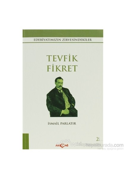 Akçağ Yayınları Tevfik Fikret - İsmail Parlatır