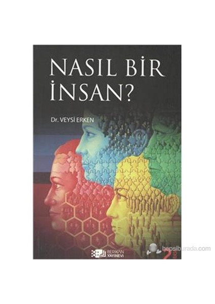 Nasıl Bir İnsan-Veysi Erken