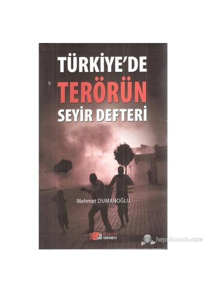 Türkiye’De Terörün Seyir Defteri-Mehmet Dumanoğlu