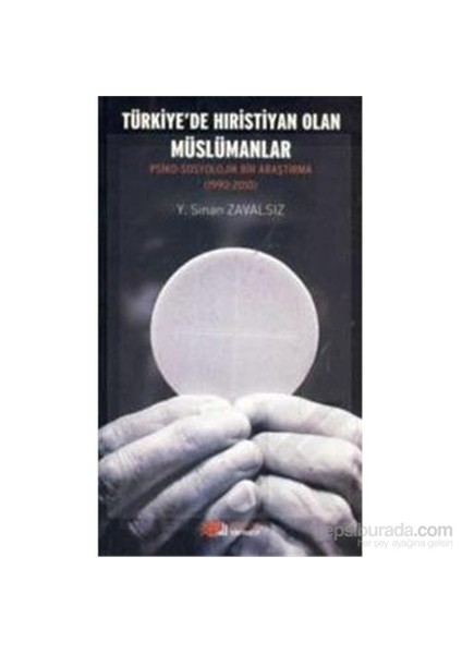 Türkiye de Hristiyan Olan Müslümanlar - Y. Sinan Zavalsız
