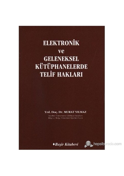 Elektronik Ve Geleneksel Kütüphanelerde Telif Hakl-Murat Yılmaz