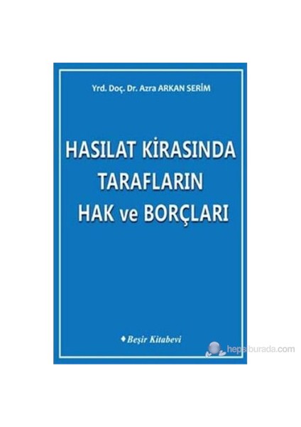 Hasılat Kirasında Tarafların Hak Ve Borçları-Azra Arkan Serim