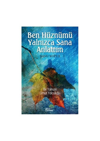 Ben Hüznümü Yalnızca Sana Anlattım-Banu Kopuz