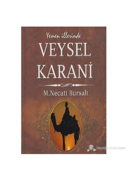 Yemen İllerinde Veysel Karani - Mustafa Necati Bursalı