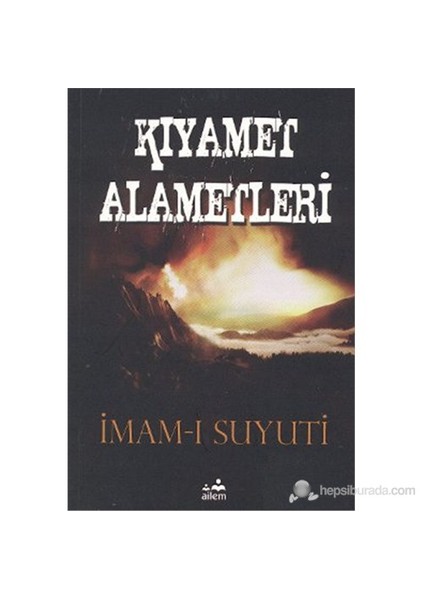 Kıyamet Alametleri-İmam-I Suyuti