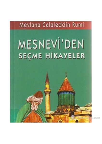 Mesnevi'Den Seçme Hikayeler-Mevlana Celaleddin Rumi