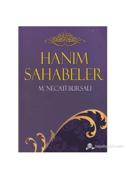 Hanım Sahabeler-Mustafa Necati Bursalı