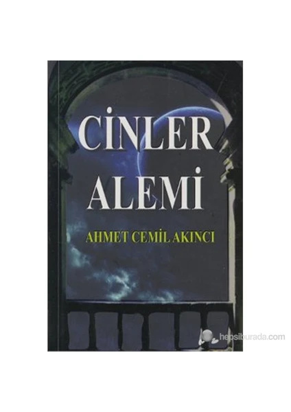 Cinler Alemi-Ahmet Cemil Akıncı