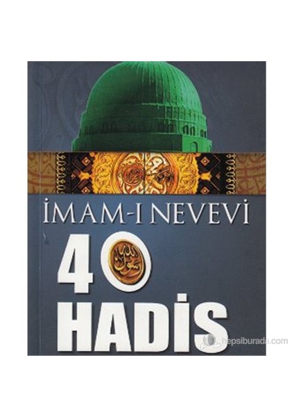 40 Hadis-Ebu Zekeriyya Muhyiddin Bin Şeref En-Nevevi Ed-Dimeşki