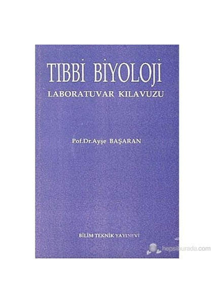 Tıbbi Biyoloji Laboratuvar Kılavuzu-Ayşe Başaran