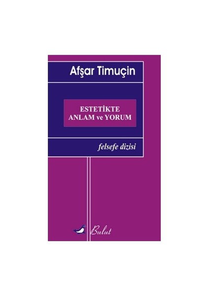 Estetikte Anlam Ve Yorum-Afşar Timuçin