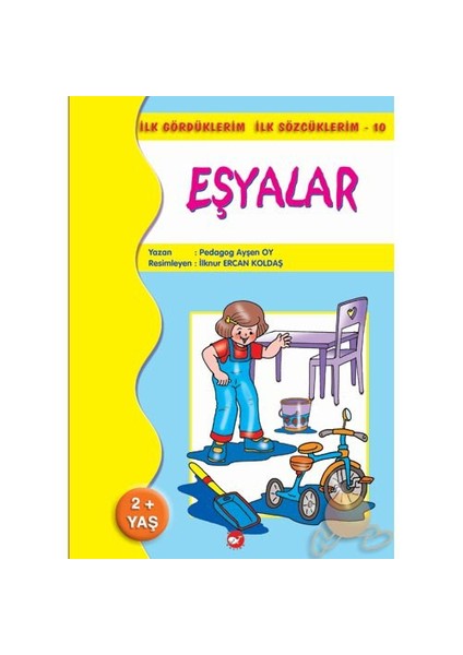 İlk Gördüklerim - Eşyalar - Ayşen Oy