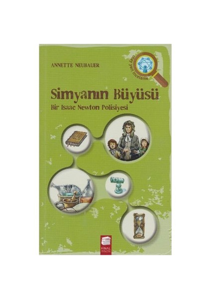 Simyanın Büyüsü: Bir İsaac Newton Polisiyesi-Annette Neubauer
