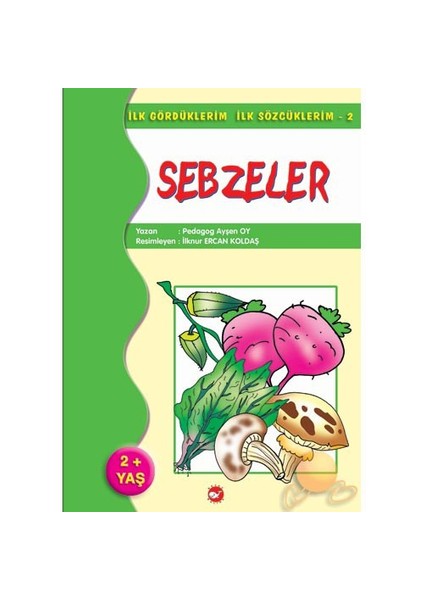 İlk Gördüklerim - Sebzeler - Ayşen Oy