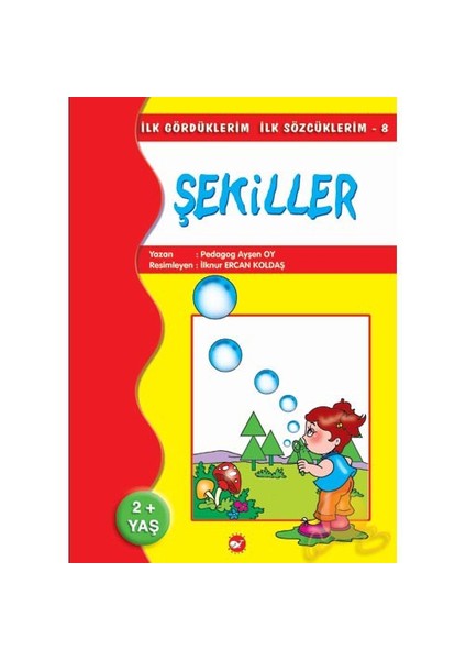 İlk Gördüklerim İlk Sözcüklerim 8 / Şekiller