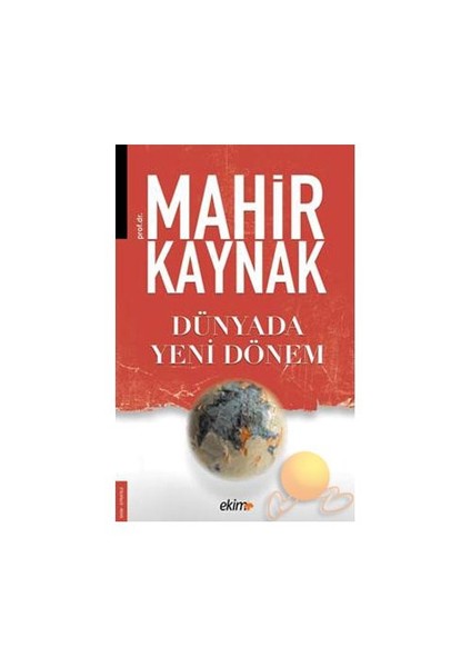 Dünyada Yeni Dönem-Mahir Kaynak