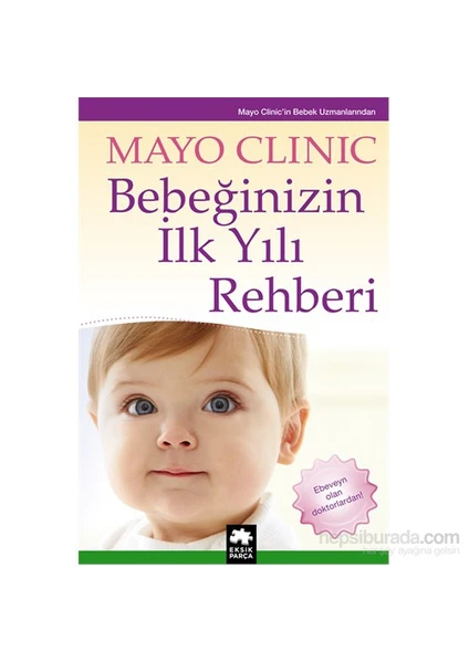 Bebeğinizin İlk Yılı Rehberi - Mayo Clinic