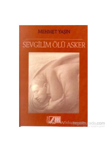 Sevgilim Ölü Asker-Mehmet Yaşın