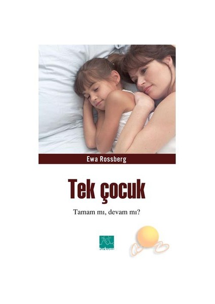 Tek Çocuk Tamam Mı Devam Mı?