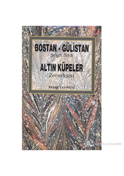 Bostan - Gülistan - Altın Küpeler-Allame Zemahşeri