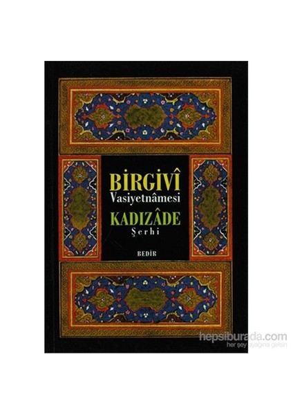 Birgivi Vasiyetnamesi Kadızade Şerhi-İmam Birgivi