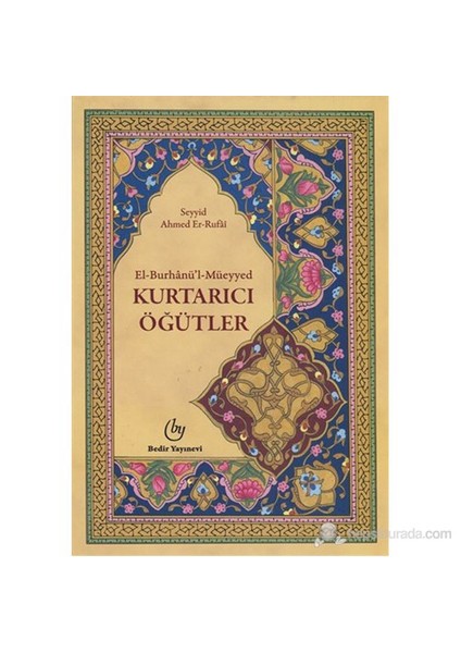 El Burhanül Müeyyed - Kurtarıcı Öğütler-Seyyid Ahmet Er-Rufai
