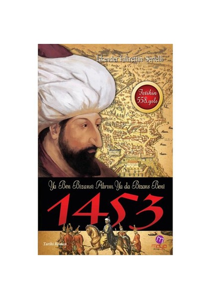 1453 - Ya Ben Bizans’ı Alırım, Ya da Bizans Beni