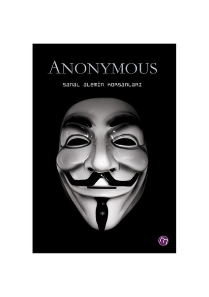 Anonymous - Sanal Alemin Korsanları