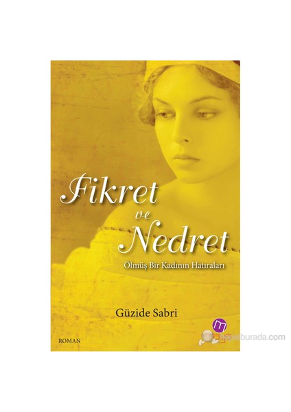 Fikret Ve Nedret - (Ölmüş Bir Kadının Hatıraları)-Güzide Sabri