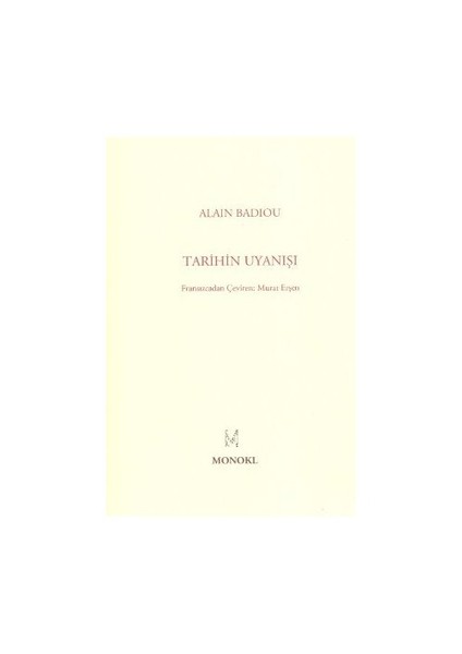 Tarihin Uyanışı - Alain Badiou