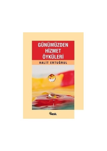 GÜNÜMÜZDEN HİZMET ÖYKÜLERİ