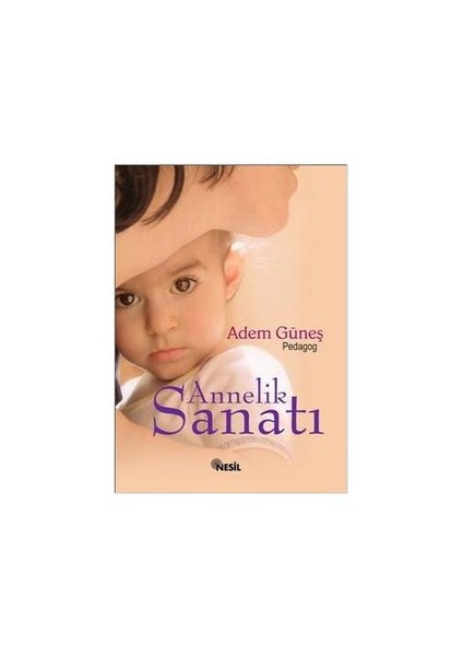 Annelik Sanatı - Adem Güneş