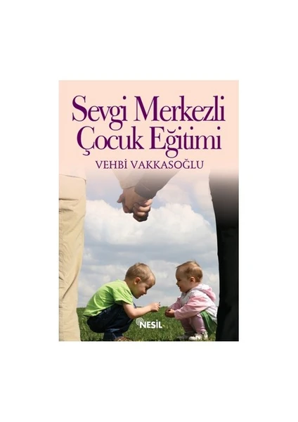 Sevgi Merkezli Çocuk Eğitimi