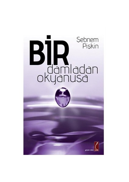 Bir – Damladan Okyanusa