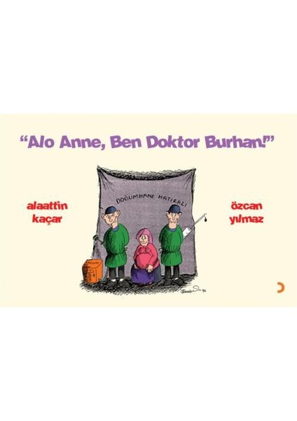 Alo Anne, Ben Doktor Burhan! - Özcan Yılmaz