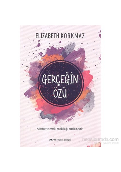 Gerçeğin Özü-Elizabeth Korkmaz