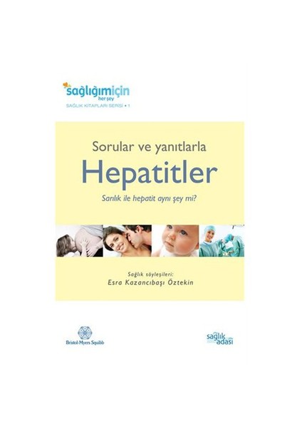 Sorular ve Yanıtlarla Hepatitler - Esra Kazancıbaşı Öztekin