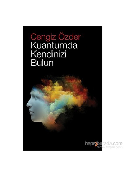 Kuantumda Kendinizi Bulun
