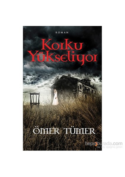 Korku Yükseliyor-Ömer Tümer