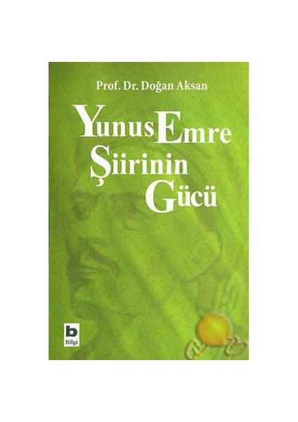 Yunus Emre Şiirinin Gücü - Doğan Aksan